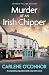 Murder at an Irish Chipper: A completely unputdownable cosy crime novel (Irish Village Mystery Book 10)
