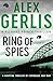 Ring of Spies by Alex Gerlis