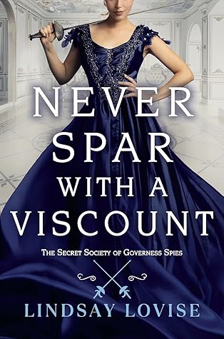 Never Spar with a Viscount (Secret Society of Governess Spies, #3)