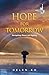 Hope For Tomorrow by Helen Ko