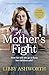 A Mother's Fight: A compell...