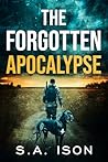 The Forgotten Apocalypse by S.A. Ison The Forgotten Apocalypse by S.A. Ison