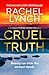 Cruel Truth: An unmissable and addictive crime thriller (Detective Kelly Porter)
