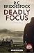 Deadly Focus: An absolutely gripping crime thriller packed with suspense (DI Jack Dylan Crime Thrillers Book 1)