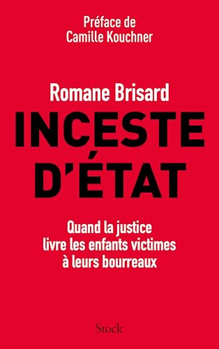 Inceste d'État: Quand la justice livre les enfants victimes à leurs bourreaux (Paperback)