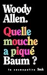Quelle mouche a piqué Baum ? by Woody Allen