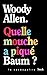 Quelle mouche a piqué Baum ? by Woody Allen