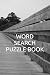 WORD SEARCH PUZZLE BOOK by Brandon Rose