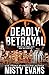 Deadly Betrayal by Misty Evans