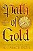 Path of Gold: A richly deta...