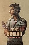 Being Bihari!: Of...