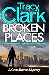 Broken Places: A gripping private investigator series (Cass Raines Mystery Book 1)