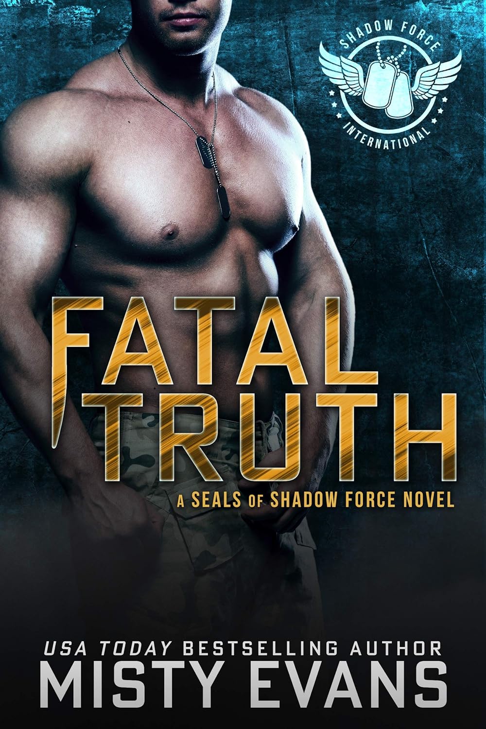 Fatal Truth (Shadow Force International, #1)