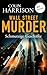 Wall Street Murder – Schmut...