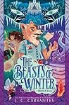 The Beasts of Winter by J.C. Cervantes The Beasts of Winter by J.C. Cervantes