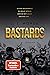 Bastards (Bastards, #1)