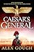 Caesar's General: An epic R...