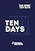 Ten Days