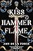A Kiss of Hammer and Flame