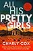 All His Pretty Girls by Charly Cox