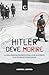 Hitler deve morire: la vera...