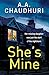 She's Mine: A gripping psyc...