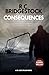 Consequences: An addictive and nail biting crime thriller (DI Jack Dylan Crime Thrillers Book 2)