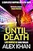 Until Death: A completely gripping crime thriller that will have you on the edge of your seat (DS Mumtaz Ali Book 1)