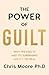The Power of Guilt: Why We ...
