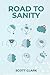ROAD TO SANITY