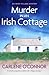 Murder in an Irish Cottage: A totally unputdownable Irish village mystery