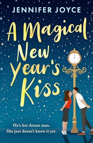 A Magical New Year's Kiss: An enemies-to-lovers romance with a magical twist (Kindle Edition)