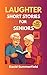 Laughter Short Stories for Seniors by David Summerfield Laughter Short Stories for Seniors by David Summerfield