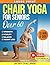 Chair Yoga for Seniors Over...