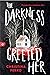 The Darkness Greeted Her by Christina Ferko