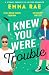 I Knew You Were Trouble by Emma Rae