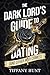 The Dark Lord's Guide to Dating (and Other War Crimes) (Guides to Villainy and Love)