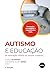 Autismo e Educação by Carlo Schmidt