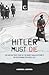 Hitler must die: The untold...