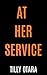 At Her Service: A Spicy Old...