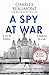 A Spy at War (The Oxford Sp...