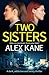 Two Sisters: A dark, addict...