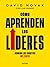 Cómo aprenden los líderes: ...
