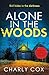 Alone in the Woods: A compl...