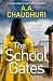 The School Gates: An unputdownable, nail-biting thriller with a twist that will have you on the edge of your seat