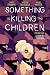 Something is Killing the Children Vol. 2: La Casa del Massacro