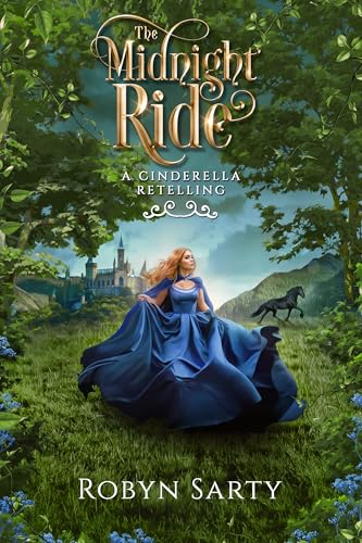 The Midnight Ride: A Cinderella Retelling (Kindle Edition)