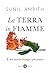 La Terra in fiamme: Una storia lunga 500 anni (Italian Edition)