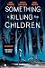 Something is Killing the Children Vol. 1: Non Andate nel Bosco