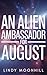 An Alien Ambassador for August